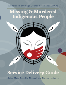 AVCP MMIP YK Guide - Missing and Murdered Indigenous People